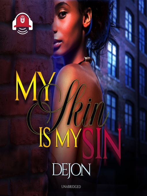 Title details for My Skin Is My Sin by Dejon - Wait list